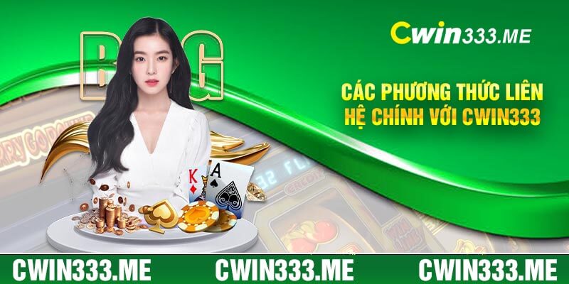 Các phương thức liên hệ chính với Cwin333